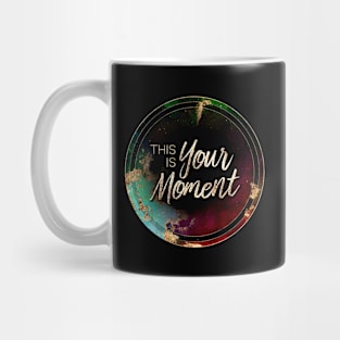 Gold Inspirational This Is Your Moment B - Circle Shield Mug